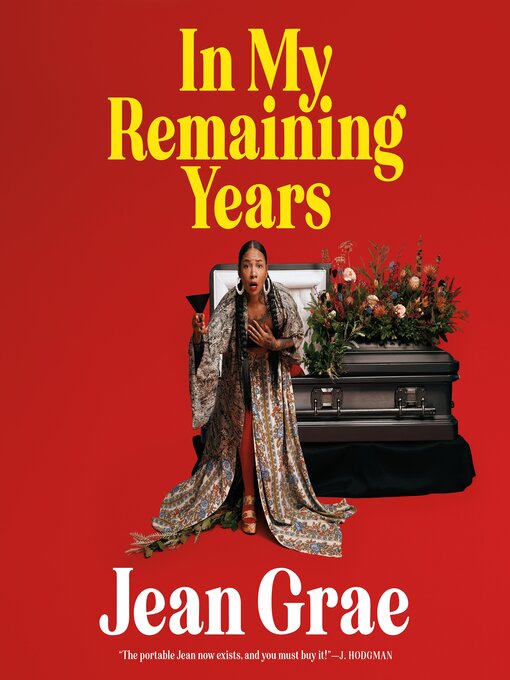 Title details for In My Remaining Years by Jean Grae - Available